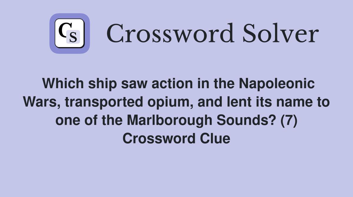 Which ship saw action in the Napoleonic Wars, transported opium, and